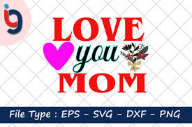Download Love You Mom Graphic By Iyashin Graphics Creative Fabrica PSD Mockup Templates