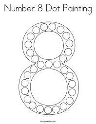 There are tons of great resources for free printable color pages online. Number 8 Dot Painting Coloring Page Twisty Noodle Dot Painting Number 8 Numbers Preschool