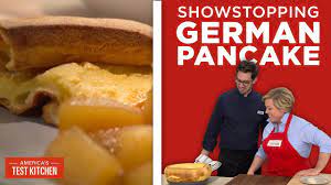 America's test kitchen is great. How To Make Our Recipe For A Showstopping German Pancake Youtube