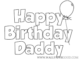 Check spelling or type a new query. Happy Birthday Daddy Coloring Pages Free Printable