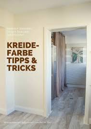 Meine Erfahrungen Mit Kreidefarben Von Painting The Past Wandfarbe Streichen In Der Kuche Kreidefarbe Fur Wande Holz U Kreidefarbe Kreide Eklektisches Dekor