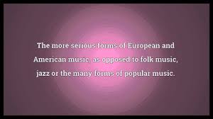 Music (an artistic form of auditory communication incorporating instrumental or vocal tones in a structured and continuous manner). Classical Music Meaning Youtube