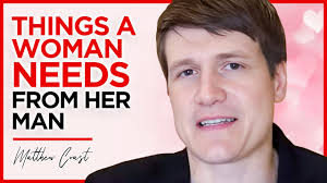 Things A Woman Needs From Her Man