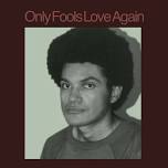 Danny Ayala Presents: Only Fools Love Again live...