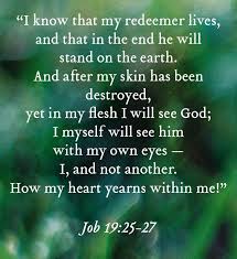 I Know That My Redeemer Lives Job 19 25 27 Bible Study Scripture Book Of Job My Redeemer Lives