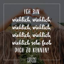 Ich Bin Wirklich Sehr Froh Dich Zu Kennen Schone Spruche Freundschaft Spruche Freundschaft Lustig Freunschaft Spruche