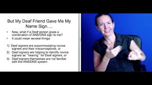 I am looking for a language exchange partner to study french, sign language. Gifting A Signed Name In Deaf Culture