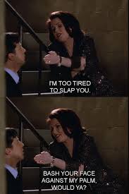Community Post 21 Times Karen Walker From Will And Grace Spoke Straight To Your Soul Karen Walker Quotes Will And Grace Tv Show Quotes
