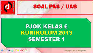 Soal Uas Pas Pjok Kelas 6 Semester 1 Revisi 2019 2020 Dicariguru Com