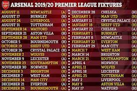 The season runs from august to may, and teams play each other both home and away to fulfil a total of 38 games. Arsenal Epl Fixture