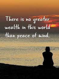  To Have Peace Is Worth More Than Riches Peace Of Mind Quotes Peace Quotes Inspiring Quotes About Life