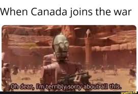 Hen Canada Joins The War Ifunny Funny Star Wars Memes Star Wars Memes Star Wars Humor