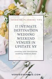 Intimate Wedding Venues In Upstate Ny Complete List Of Small Wedding Venues In N In 2020 Wedding Venue Upstate Ny Smallest Wedding Venue Hudson Valley Wedding Venues