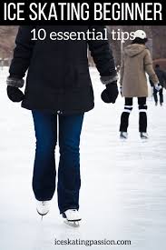 How do i perfect my ice skating skills? First Time Ice Skating 10 Essential Tips For Beginners
