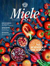Miele Magazin Fruhling Sommer 2018 Rezepte Rezeptideen Slow Food