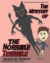 The Mystery Of The Horrible Terrible: 9781649214737: Amazon.com: Books