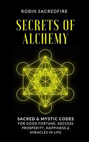 From the alchemist code wiki. Secrets Of Alchemy Sacred And Mystic Codes For Good Fortune Success Prosperity Happiness And Miracles In Life Ebook By Robin Sacredfire 9781310293047 Rakuten Kobo Greece