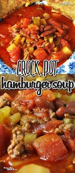 This Crock Pot Hamburger Soup Has It All Super Easy Great Flavor Meat Veggies And Goes Great Wit Hamburger In Crockpot Crock Pot Slow Cooker Hamburger Soup