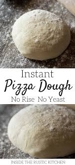 Bisquick Pizza Dough Recipe No Yeast Instant Pizza Dough No Rise No Yeast Inside The Rustic Kitchen Recipe In 2020 No Rise Pizza Dough Pizza Recipes Dough Instant Pizza Dough
