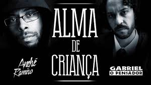 Gabriel O Pensador E Andre Ramiro Alma De Crianca Youtube