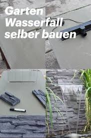Hier Eine Moglichkeit Wie Du In Deinem Garten Selbst Einen Wasserfall Bauen Kannst In 2020 Wasserbrunnen Garten Wasserwand Garten Garten