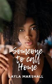 Someone to call home: Book 2 (Home at Last) by Layla Marshall