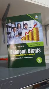 Jual original perencanaan bisnis c2 smk mak kls x dwi harti. Buku Ekonomi Bisnis Kelas 10 Smk Berbagai Buku
