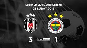 Spor toto süper lig'in 23. 25 02 2018 Besiktas Fenerbahce 3 1 Youtube