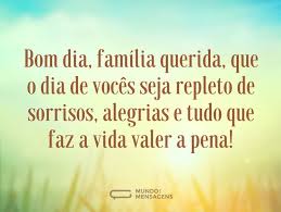 Um dia para as famílias se reunirem e rezarem umas pelas outras. Bom Dia Familia Mundo Das Mensagens