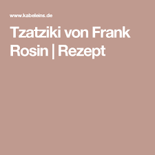 Essen Trinken Tzatziki Von Frank Rosin Rezept Essen Und Trinken Rezepte Vorspeisen Rezepte