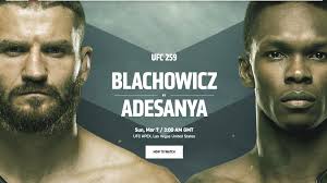 Watch bouts live or on demand with access to the entire ufc fight library. Ufc 259 Free Live Stream Adesanya Vs Blachowicz Full Fight Start Time Main Event Pay Per View What Hi Fi