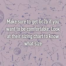 Make Sure To Get Gc2b If You Want To Be Comfortable Look At