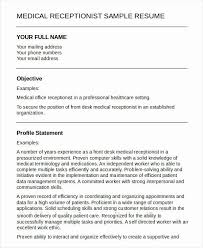 A medical receptionist job typically involves greeting patients, scheduling appointments when writing the objective for your medical receptionist resume, include the. Free 6 Sample Medical Receptionist Resume Templates In Ms Cute766
