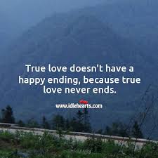 But i say a good love is one that casts you into the wind, sets you ablaze, makes you burn through the skies and ignite the night like a phoenix; True Love Doesn T End Idlehearts