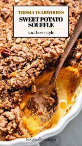 Sweet Potato Souffle Trisha Yearwood S Easy Sweet Potato Casserole Recipe In 2021 Sweet Potato Souffle Sweet Potato Casserole Sweet Potato Suffle
