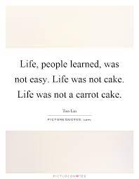 Quotes About Cake And Life 72 Quotes