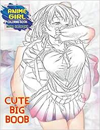 The article features some of the famous her dream is to draw a map of the entire world. Amazon Com Cute Big Boob Anime Girl Coloring Book Sexy Anime Girls Nice Boobs Coloring Book For Adults Kawaii Manga Style Fun Female Japanese Cartoons And Relaxing Vol3 Hasaway Anime Corner 9798671994513 Hasaway