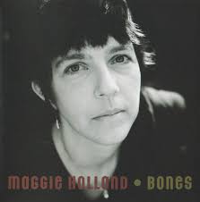 Maggie Holland is an often overlooked singer. Her songs have been covered  by June Tabor, Martin Carthy and The Young'uns. 'A Proper sort of Gardener  is my personal favourite.