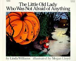 The Little Old Lady Who Was Not Afraid Of Anything Halloween Books For Kids Halloween Books Halloween Stories