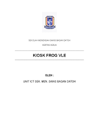 Pengenalan kepada dashboard sekolah memperkenalkan pasukan. Kertas Kerja Kiosk Frog Vle