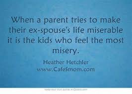 Bitter Baby Mama Drama Quotes I Wish My Ex Would Realize That Parenting Quotes Bad Parenting Quotes Quotes