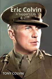 Eric Colvin: A Sapper's Life: Colvin, Tony: 9798351271750: Amazon.com: Books