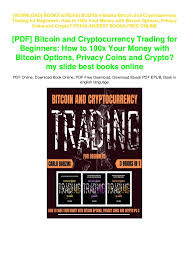 Learn how to get started with cryptocurrency trading. E Books Bitcoin And Cryptocurrency Trading For Beginners How To 100x