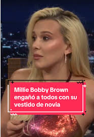 Millie Bobby Brown explica cómo engañó a una periodista con su vestido de  novia 🫣 A Millie Bobby Brown no le hizo falta usar los superpoderes de  Once, su personaje en ‘Stranger Things’, para engañar a ...