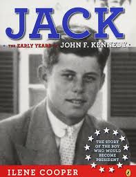 Jack: The Early Years of John F. Kennedy: Cooper, Ilene: 9780147510310:  Amazon.com: Books