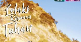 Lelaki kiriman tuhan malezya dizisi. Lelaki Kiriman Tuhan