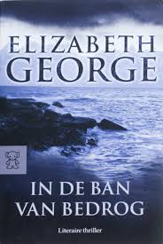 In De Ban Van Bedrog Auteur Elizabeth George Boeken Boeken Lezen Boekenlijsten
