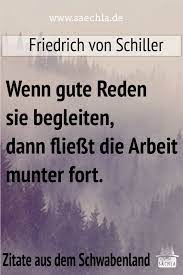 Saechla Ø¯Ø± ØªÙÛÛØªØ± Wenn Gute Reden Sie Begleiten Dann Fliesst Die Arbeit Munter Fort Friedrich Von Schiller Https T Co Zvi6empvox Schwabisch Schwaben Zitat Wurttemberg Spruch Spruche Nachdenken Weisheiten Lebensweisheiten Arbeit