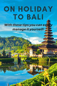 On Holiday To Bali With These Tips You Can Easily Manage It Yourself Ourawesomeworld Travel Destinations Asia Bali Vacation Beach Trip