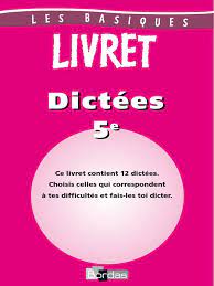 Livret Dictées 5ème 5c2b0-Dictc3a9es | PDF | Verbe | Linguistique